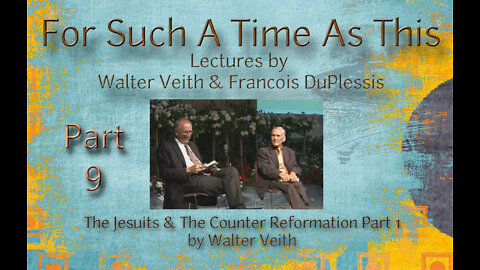 For Such A Time As This - Part 9 by Walter Veith & Francois DuPlessis