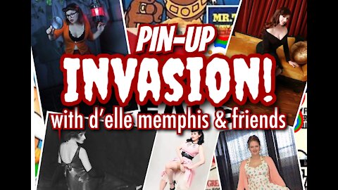 Pinup Invasion with D'Elle Memphis & Friends!