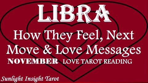 LIBRA | HOW THEY FEEL! | A Big Conversation on How To Make This Relationship Work!💓November 2022