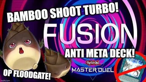 Bamboo Shoot Turbo! / Fusion Festival Anti Meta Deck! / Deck Profile + Replay