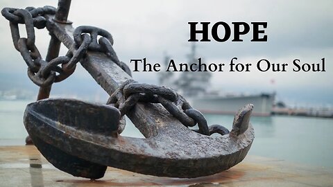 Hope - Anchor For our Soul Pt. 2 - Jan 11, 2023