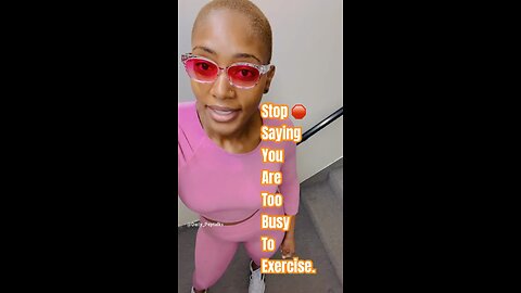 Stop Saying You Are Too Busy To Exercise