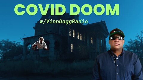 COVID DOOM!!! w/VinnDoggRadio