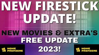 NEW FIRESTICK UPDATE! NEW MOVIES & BONUS CONTENT! FREE UPDATE 2023!