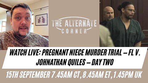 WATCH LIVE: Pregnant Niece Murder Trial — FL v. Johnathan Quiles — Day 2