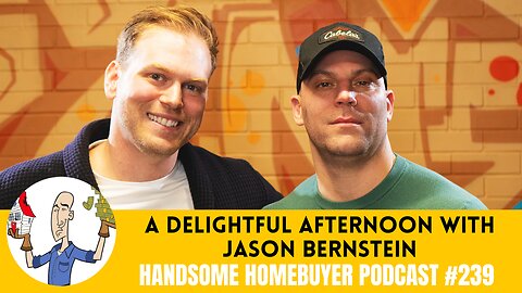 A Delightful Afternoon with NYC Realtor Jason Bernstein // Handsome Podcast 239