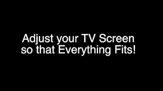 Adjust your Screen so that Everything Fits