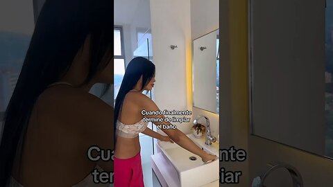 Cuando finalmente yo terminé de limpiar el baño