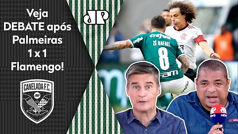 "NÃO É UM ABSURDO! Palmeiras e Flamengo hoje NÃO..." Veja DEBATE após 1 a 1!