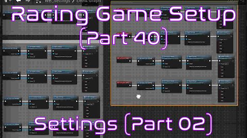 Setup Settings Widget (Part 02): Adding Functionality | Unreal Engine | Racing Game Tutorial