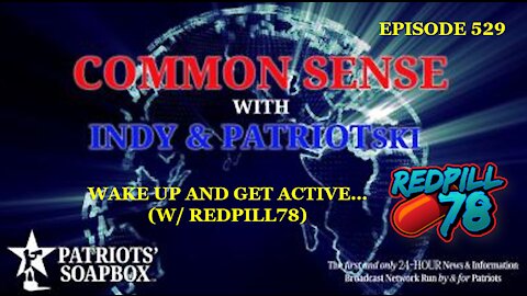 Episode 529 – Awake Up And Get Active... (w/ RedPill78 )