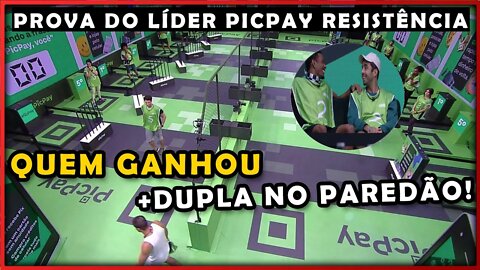 BBB22 VEJA QUEM GANHOU A PROVA DO LÍDER PICPAY RESISTÊNCIA | DUPLA VENCEDORA E DUPLA NO PAREDÃO