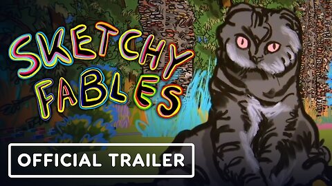 Sketchy Fables - Official Trailer 2024