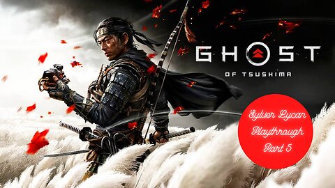 #5 Ghost of Tsushima - The Tale of Lady Masako