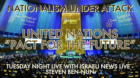 Tuesday Night Live "UN Pact For The Future" With Steven Ben-Nun 6/11/24