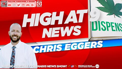 High At 9 News : Chris Eggers - Oceanside to consider allowing in-store cannabis sales