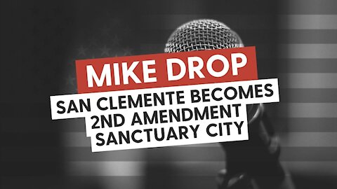 San Clemente becomes 2nd amendment sanctuary city