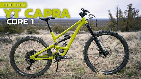 Low Cost, High Stoke | The YT Capra Core 1 - Tech Check