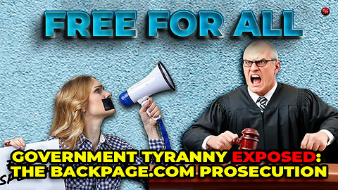 Government Tyranny EXPOSED: The Backpage.com Prosecution