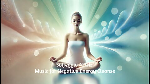 Solfeggio 417 Hz Music Negative Energy Cleanse