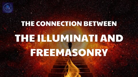 The Connection Between The Illuminati and Freemasonry