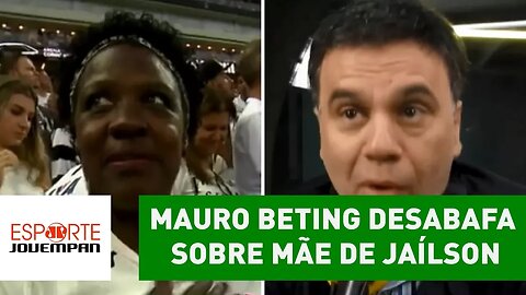 Mauro Beting DESABAFA após polêmica com MÃE de JAILSON!