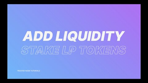 Add Liquidity and Stake LP Tokens