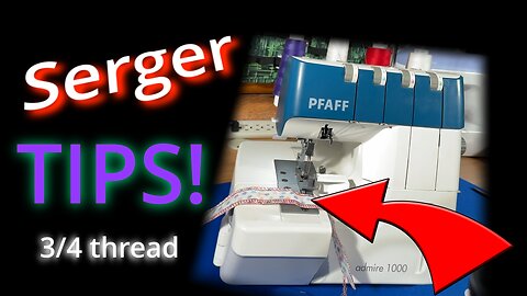 Serger TIPS! For your Overlock Machines! Bonus tips at the end!