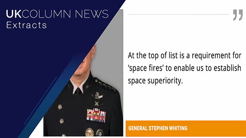 US Space Command: ‘Space Fires’ To Establish Space Superiority - UK Column News