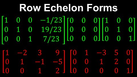 Row Echelon Forms - Linear Algebra