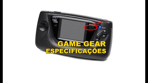 GAME GEAR ESPECIFICAÇÕES