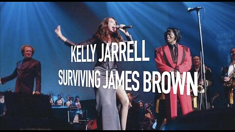 Surviving James Brown with Kelly Jarrell