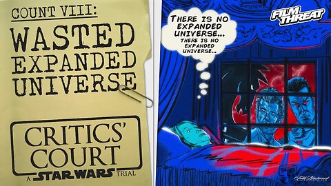 STAR WARS ON TRIAL: COUNT VIII - BLATANT MISUSE OF EXPANDED UNIVERSE | Film Threat Critics' Court