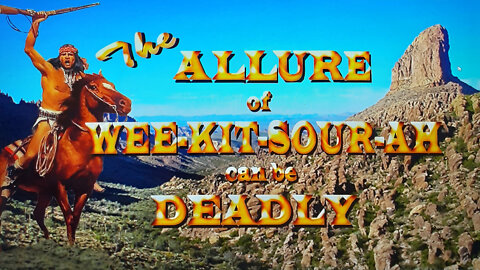 The Allure of WEE-KIT-SOUR-AH