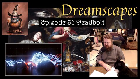 Dreamscapes Episode 31: Deadbolt