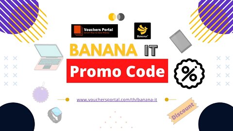 Get Latest Promo code of Banana IT Thailand 2022 | ส่วนลด Banana IT