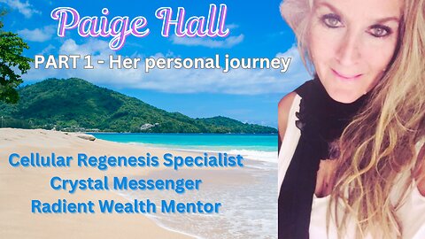 PAIGE HALL, Her Personal Journey