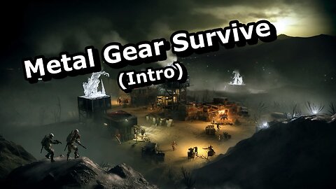 Survive the Unknown: Metal Gear Survive - Introduction & Gameplay