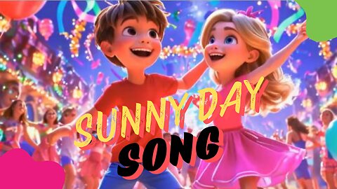 Sunny Day Song | Sunny Sunny Song