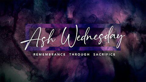 Ash Wednesday Worship (Noon) - February 22, 2023