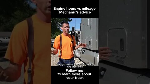 Engine hours vs mileage for semi trucks - mechanic’s advice #shorts