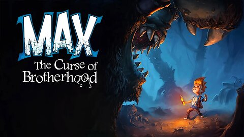 Max: The Curse of Brotherhood - Part 1