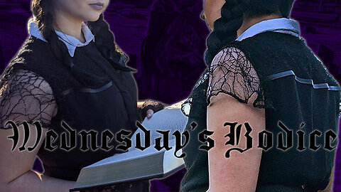 The Bodice | Alirien Builds Wednesday Addams [1]