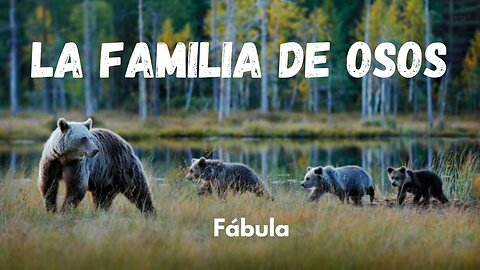 La familia de osos: el oso frívolo que solo vivía el presente