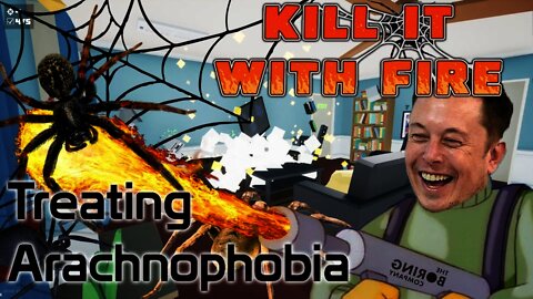 Kill It With Fire - Treating Arachnophobia