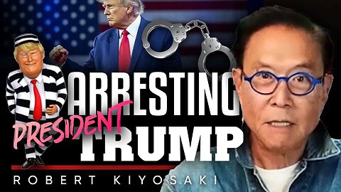 🤵🏼The Conundrum of Trump's Arrest: 🏆Could It Make Him President? - Robert Kiyosaki