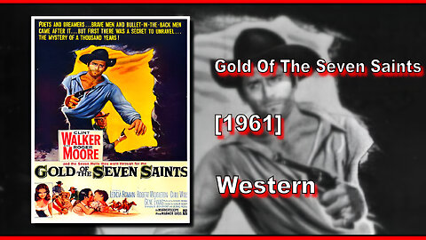 Gold Of The Seven Saints (1961) | WESTERN | FULL MOVIE