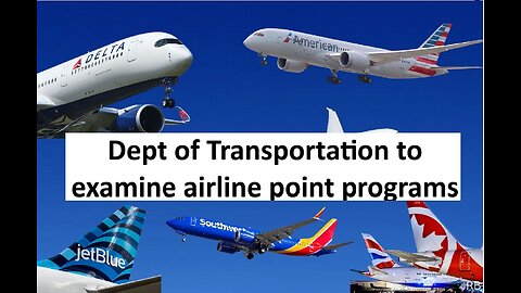 Airline Reward program under investigation by DOT