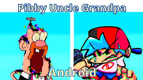 FNF: Uncle Grandpa Corupted Full Week Android