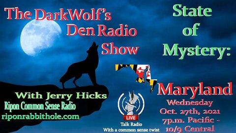 🐺The DarkWolf's Den Radio Show🐺EP 128 : State Of Mystery- Maryland